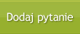 Dodaj pytanie
